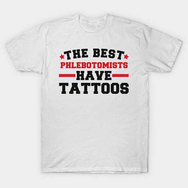 phlebotomist birthday present T-Shirt by SerenityByAlex